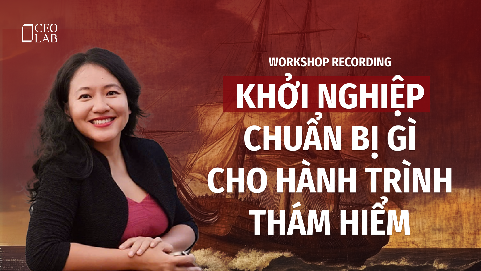 Online Workshop Recording: Khởi nghiệp – Chuẩn bị gì cho hành trình thám hiểm